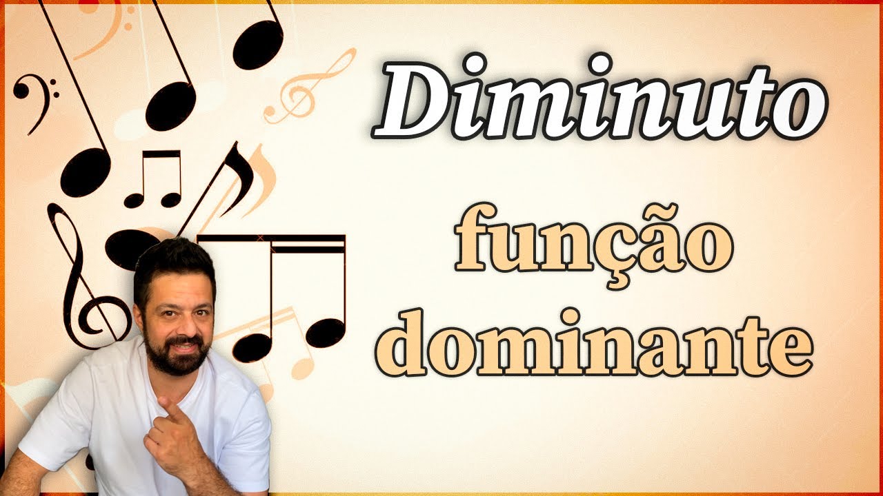 Acorde Diminuto. Fun&ccedil;&atilde;o dominante. Fa&ccedil;a bonito