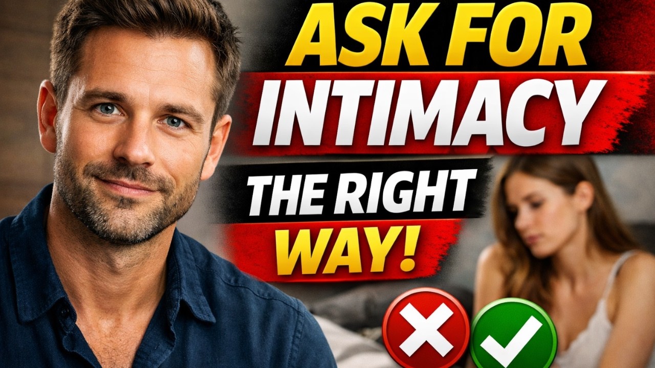 How to Ask a Woman for Intimacy Without Rejection | Psychology of Attraction