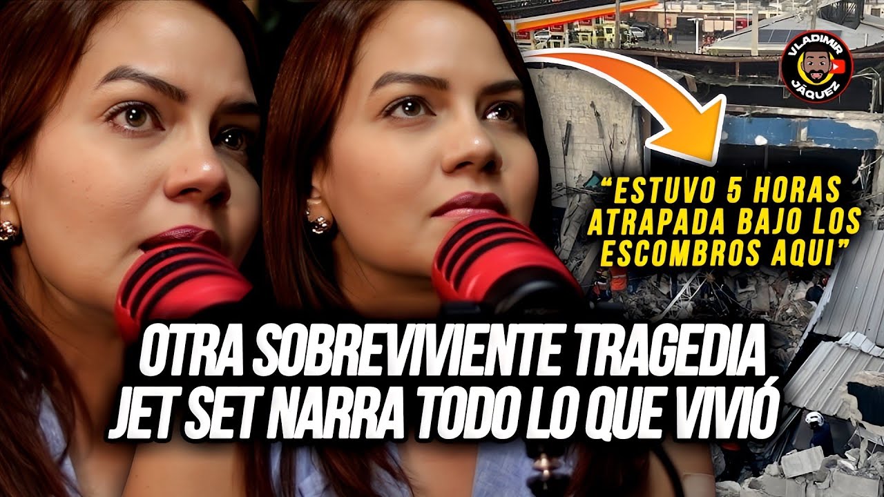 SOBREVIVIENTE TRAGEDIA JET SET NARRA LO VIVIDO BAJO LOS ESCOMBROS! PERDIÓ UNA AMIGA Y SU VIDA CAMBIÓ