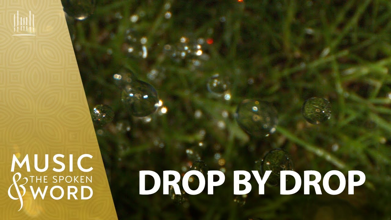 09/07/25 Drop by Drop #5008 | Music & the Spoken Word | The Tabernacle Choir (#livestream)