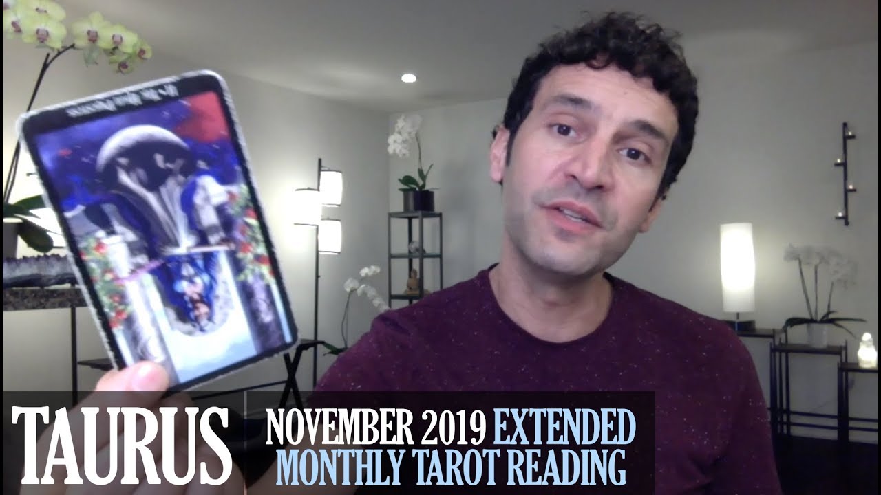 TAURUS November 2019 Extended Monthly Intuitive Tarot Reading by Nicholas Ashbaugh