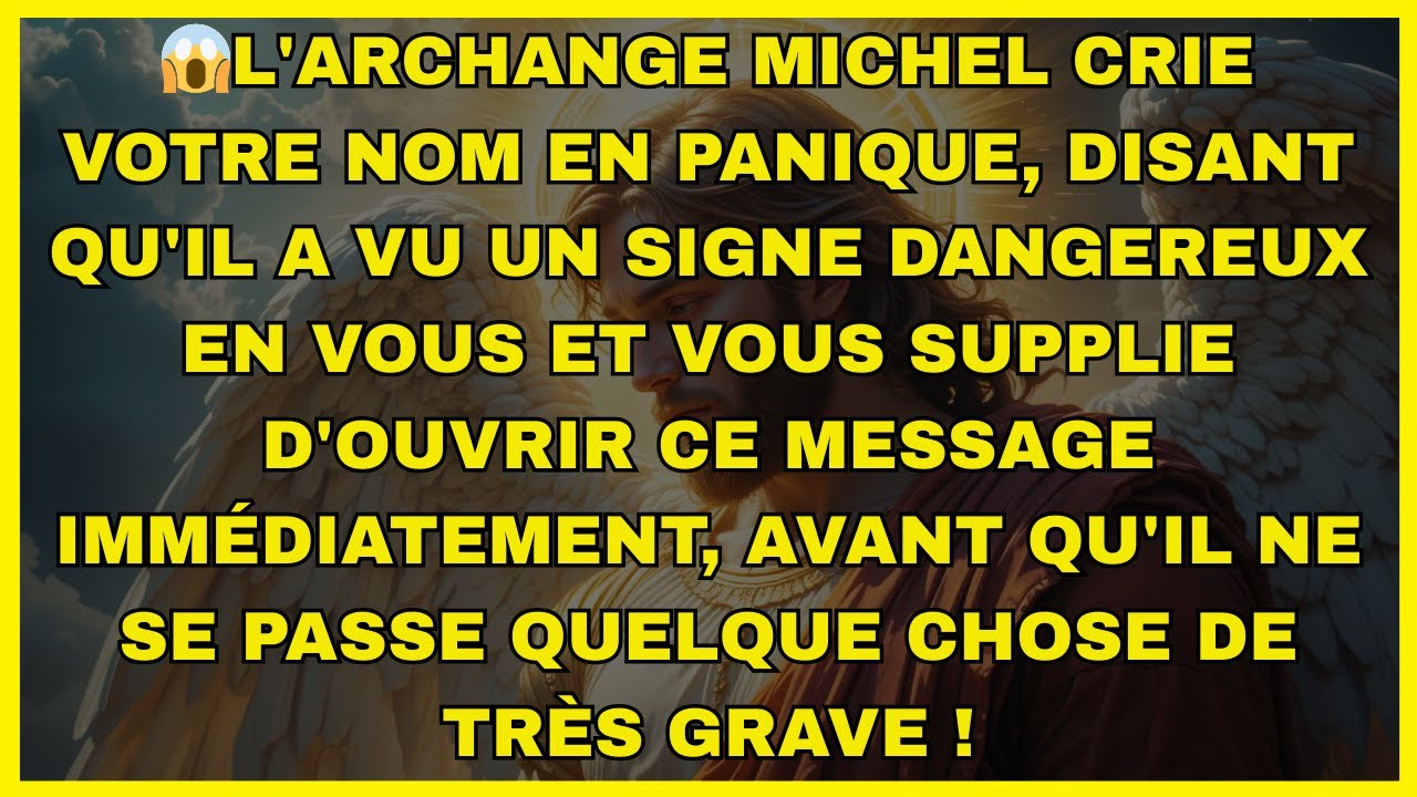 😱L'archange Michel crie votre nom en panique, disant qu'il a vu un signe dangereux en vous...