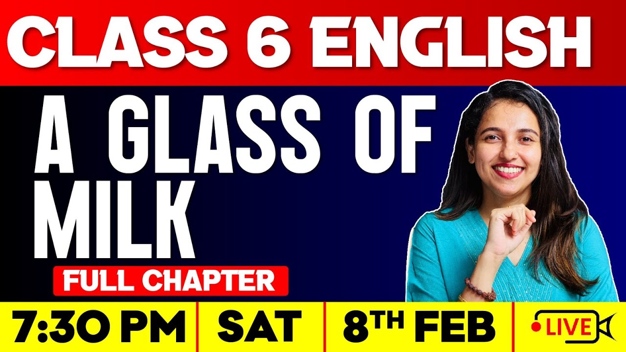 Class 6 | English |  A Glass of Milk  | Full Chapter | Exam Winner