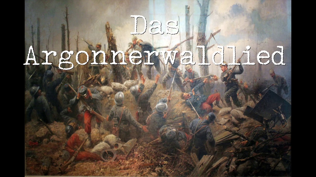 Soldatenlied Argonnerwald / Argonnerwaldlied