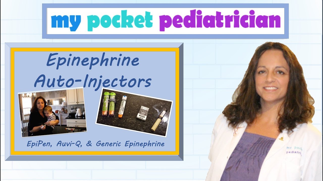 How to Use Epinephrine Auto-injectors:  Epipen, Auvi-Q, and Generic Epinephrine