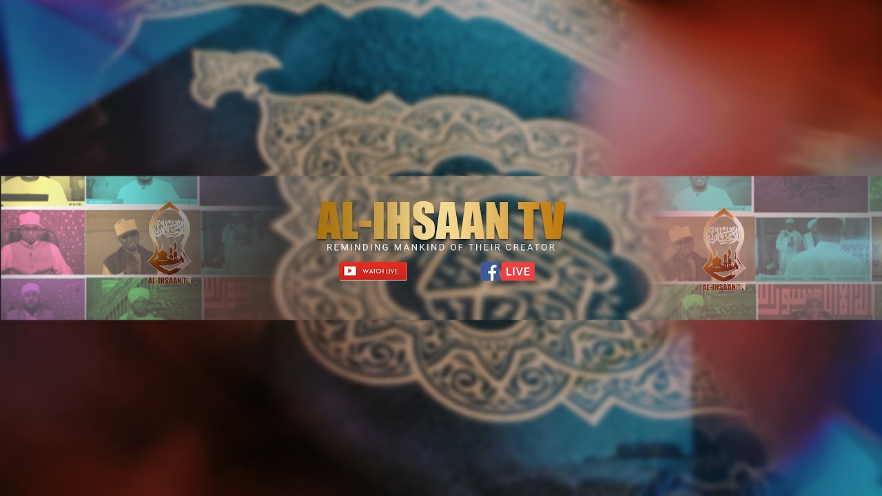 AL IHSAAN TV  LIVE