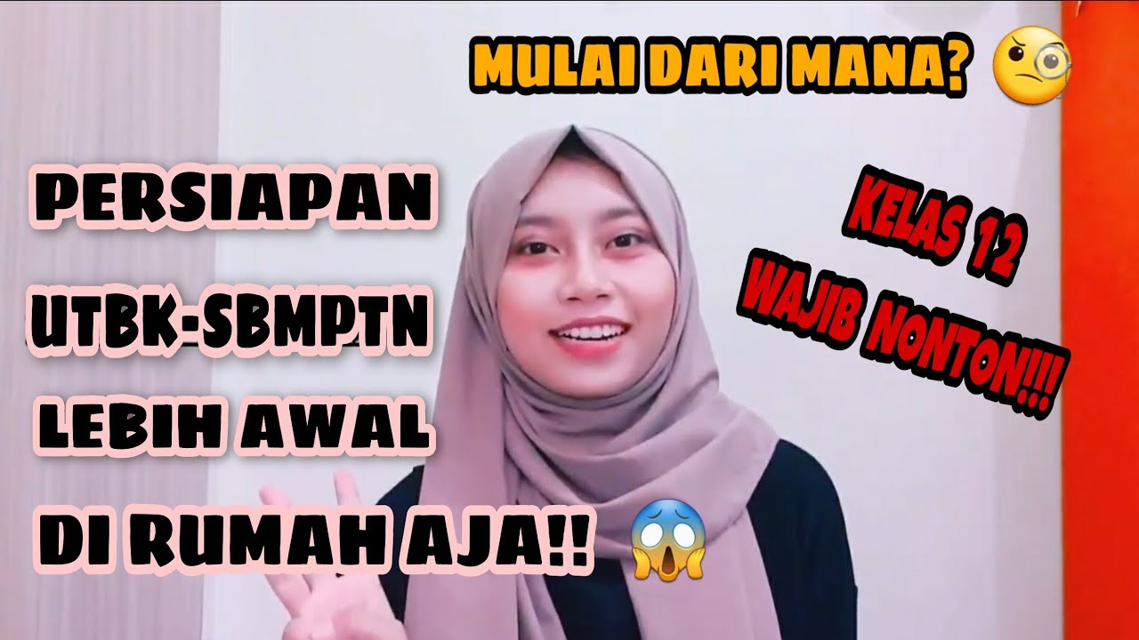 Strategi Persiapan UTBK-SBMPTN Saintek Lebih Awal DI RUMAH AJA!! | TIPS BAGI WAKTU