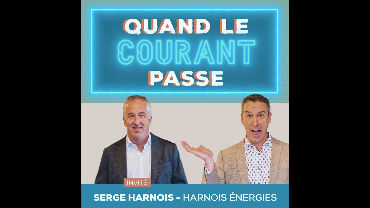 Quand le courant passe avec Serge Harnois