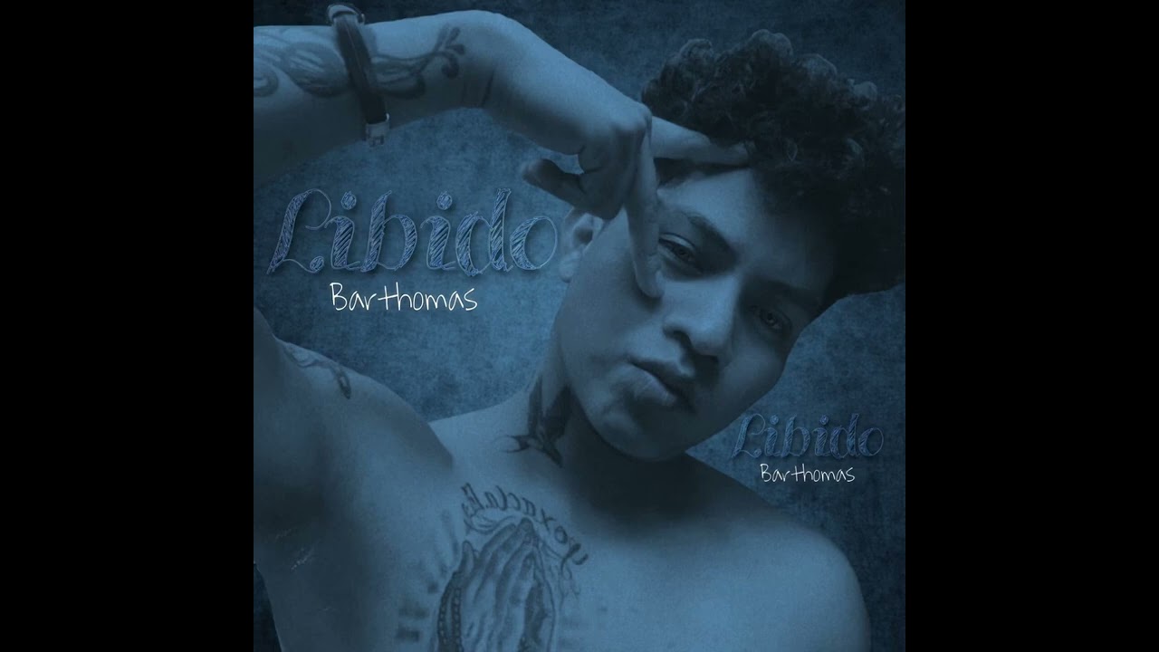Barthomas - Libido (Official Audio)
