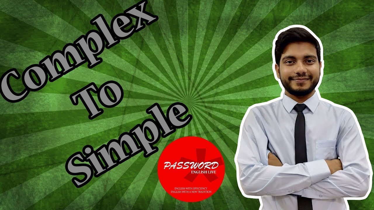 Transformation of sentence//Simple to Complex | Complex To Simple | HSC | SSC | Password English