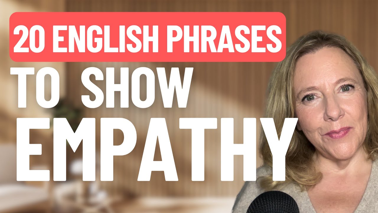 English Empathy Phrases That Build Stronger Connections