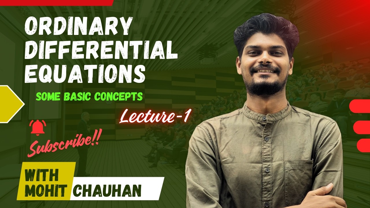 Ordinary Differential Equations (ODE) | Basic Concepts | Mohit Chauhan