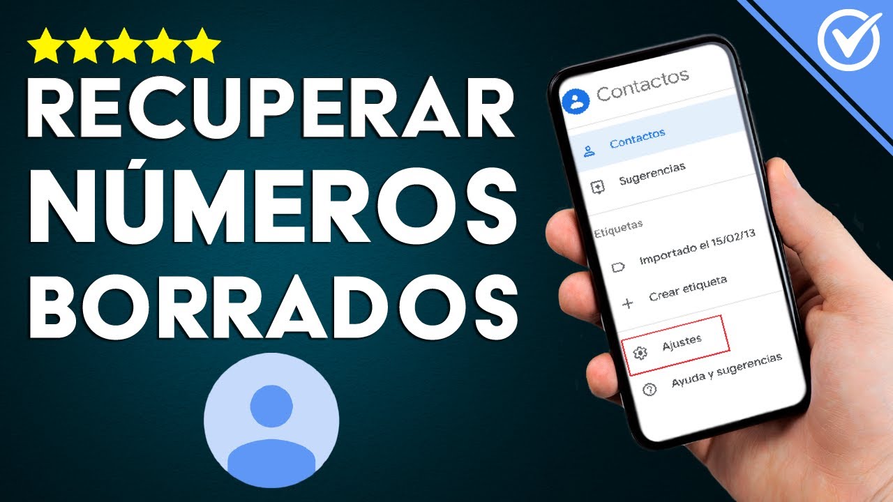 C&oacute;mo Recuperar Contactos o N&uacute;meros de Tel&eacute;fono Borrados en Android o iOS