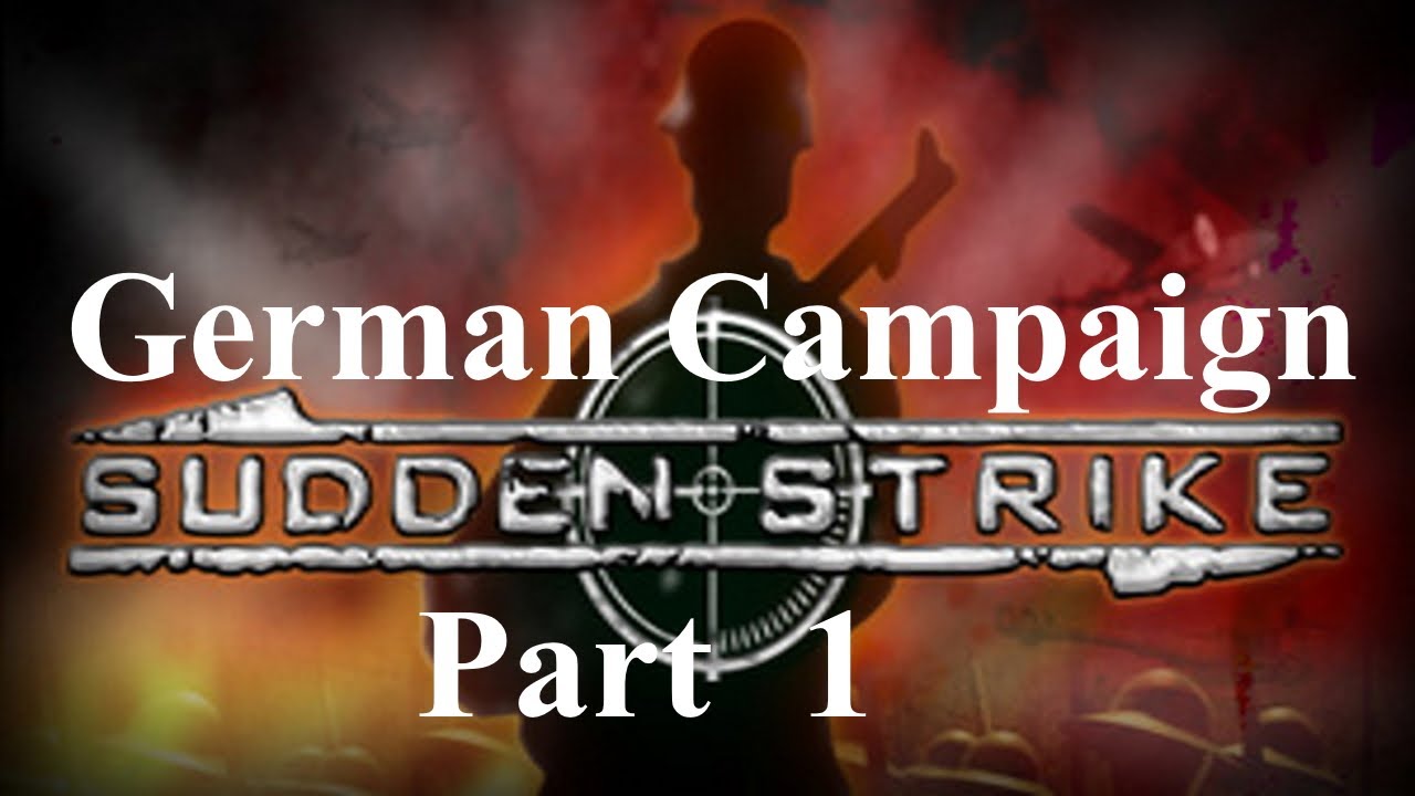 Easy Start | Sudden Strike German Campaign Part 1