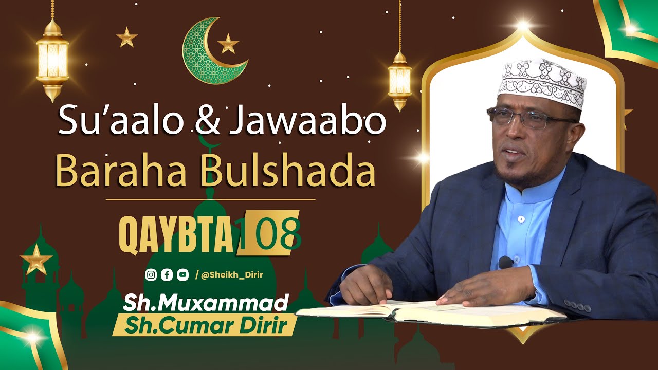 Su.aalo iyo Jawaabo Baraha Bulshada ll Q.108aad ll Sheekh Dirir