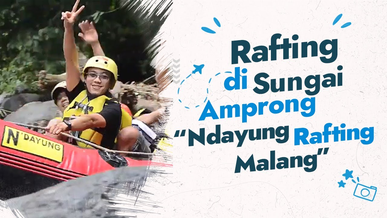 Rafting di Sungai Amprong - Ndayung Rafting Malang