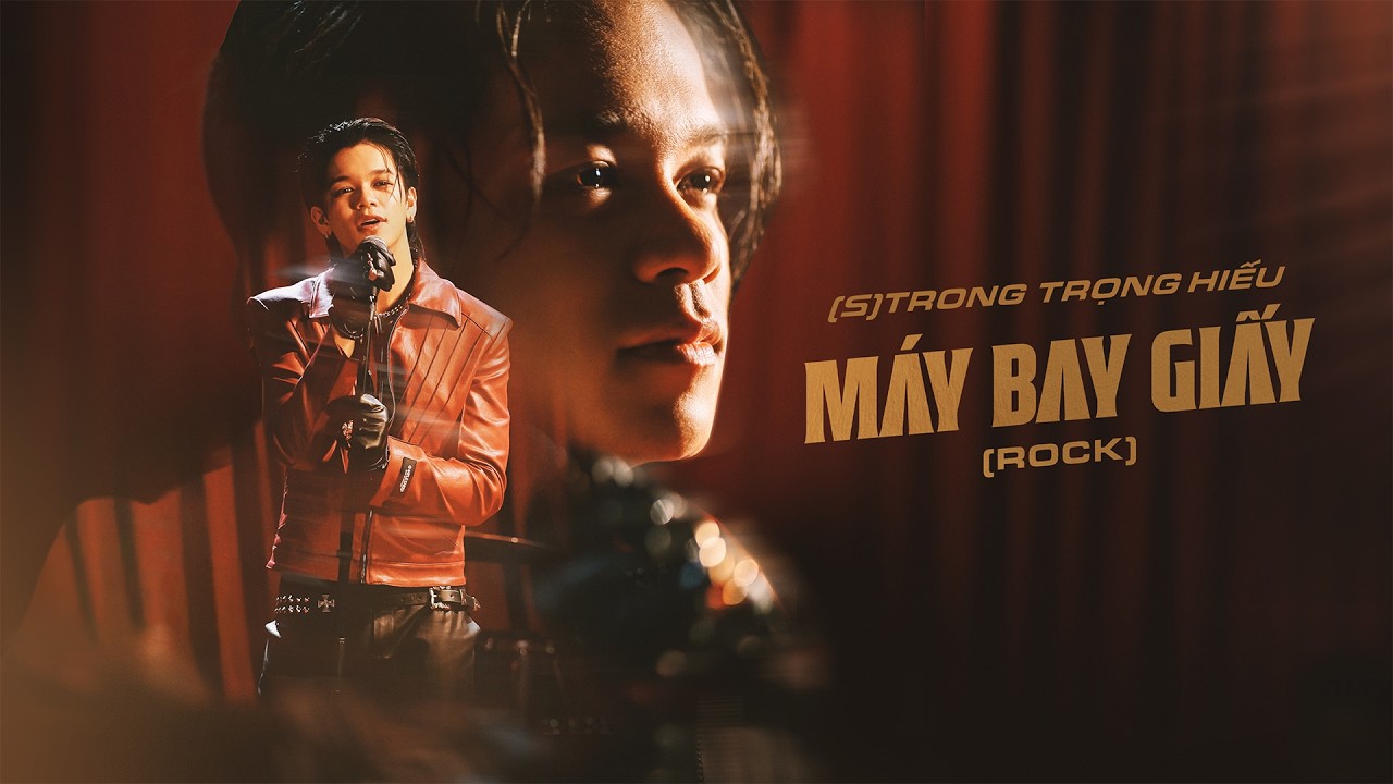 (S)TRONG Trọng Hiếu - Máy Bay Giấy (ROCK) | Official Music Video
