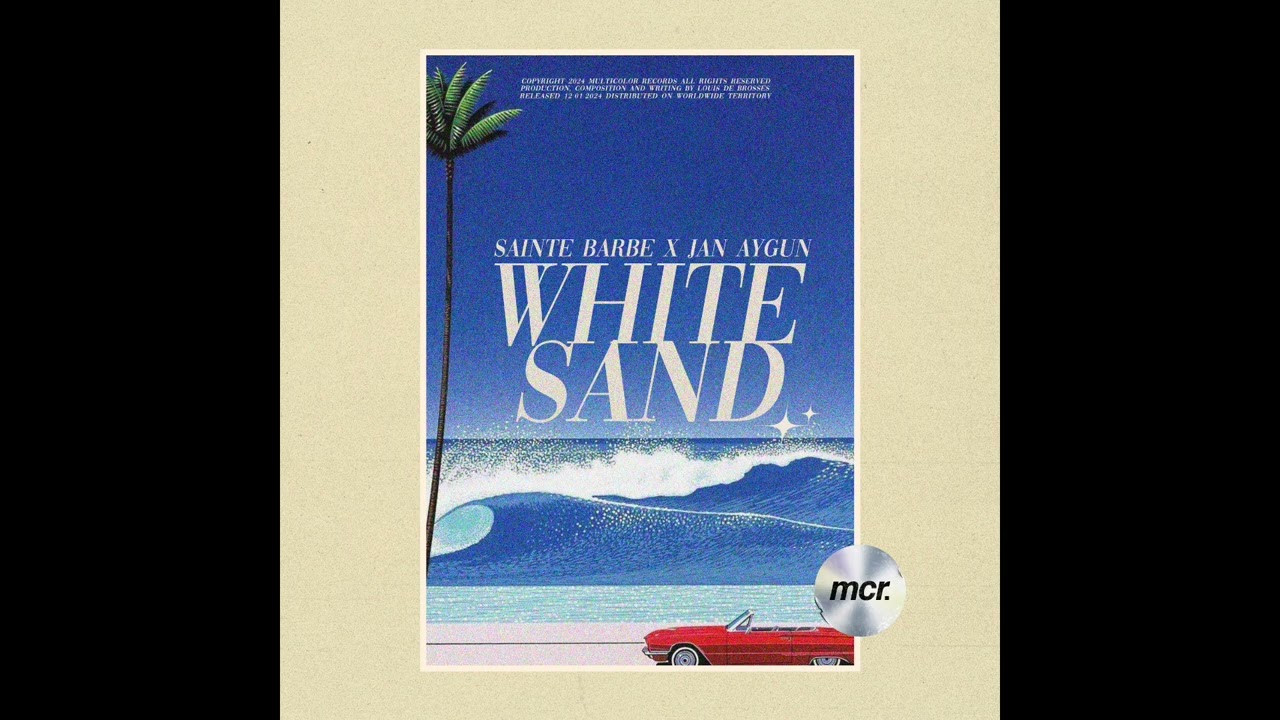 Sainte Barbe - White Sand (feat. Jan Ayg&uuml;n)