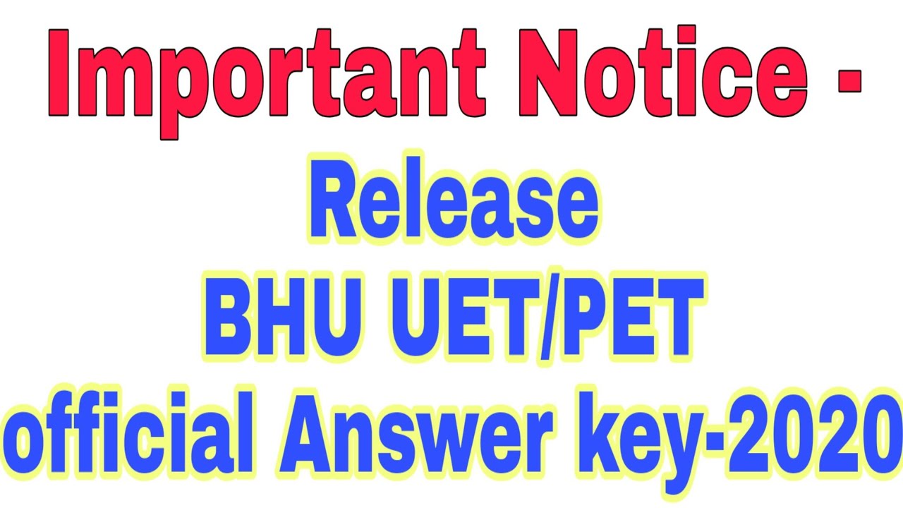 Important Information regarding BHU UET/PET-2020//official Answer key