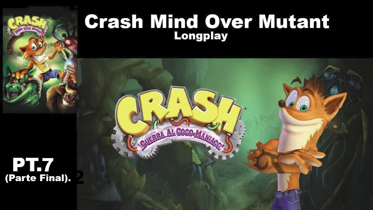 Crash Mind Over Mutant Modo Historia Parte Final - PrositoJuega - AleatorioNo.23