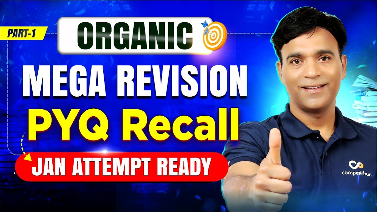 Organic Chemistry Mega Revision (PYQ-Based) | Fast Recall for JEE Main 2026 Jan | Must Watch