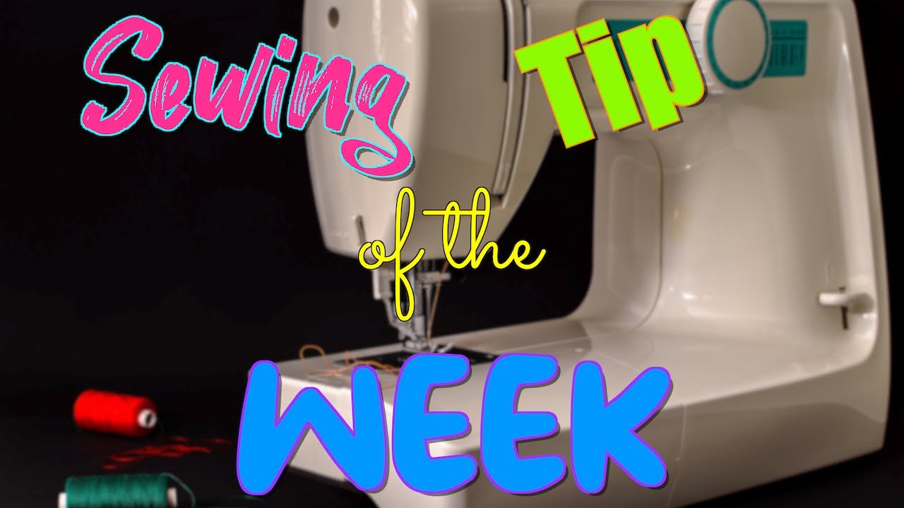Sewing Tip of the Week | Episode 69 | The Sewing Room Channel