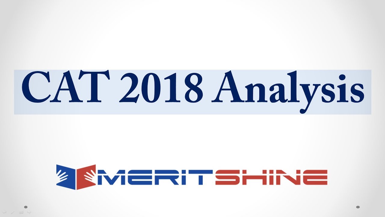 CAT 2018 Analysis + Preparation Strategy for CAT 2019