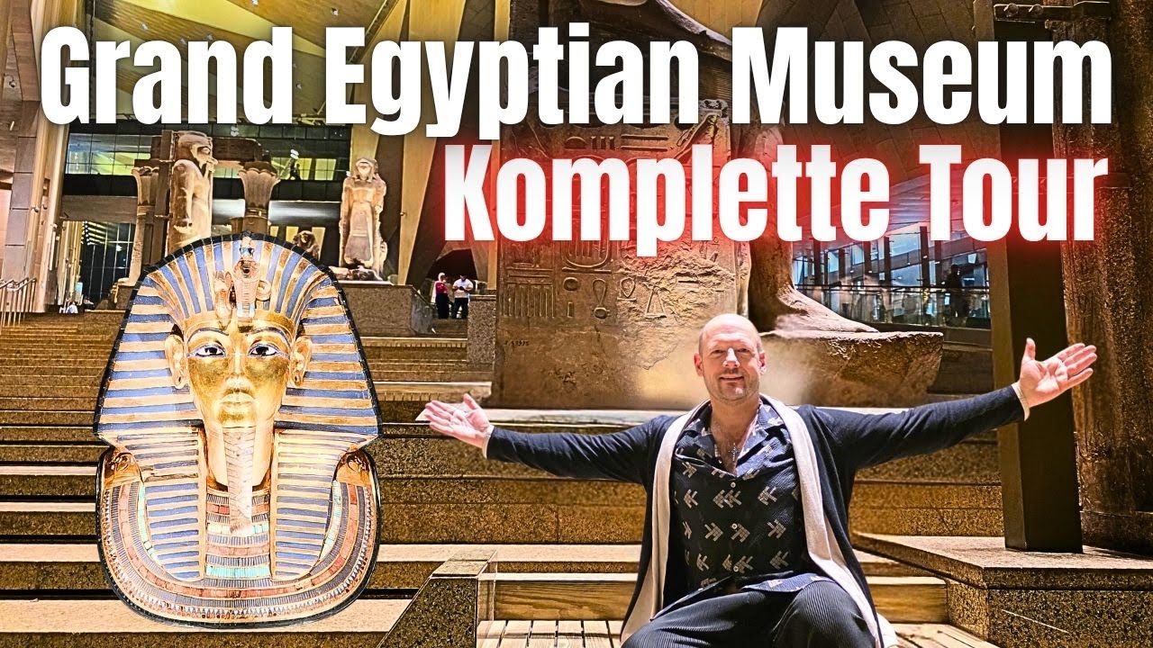 Sagenhaft! Das neue Grand Egyptian Museum Kairo – Volle Tour & alle Highlights