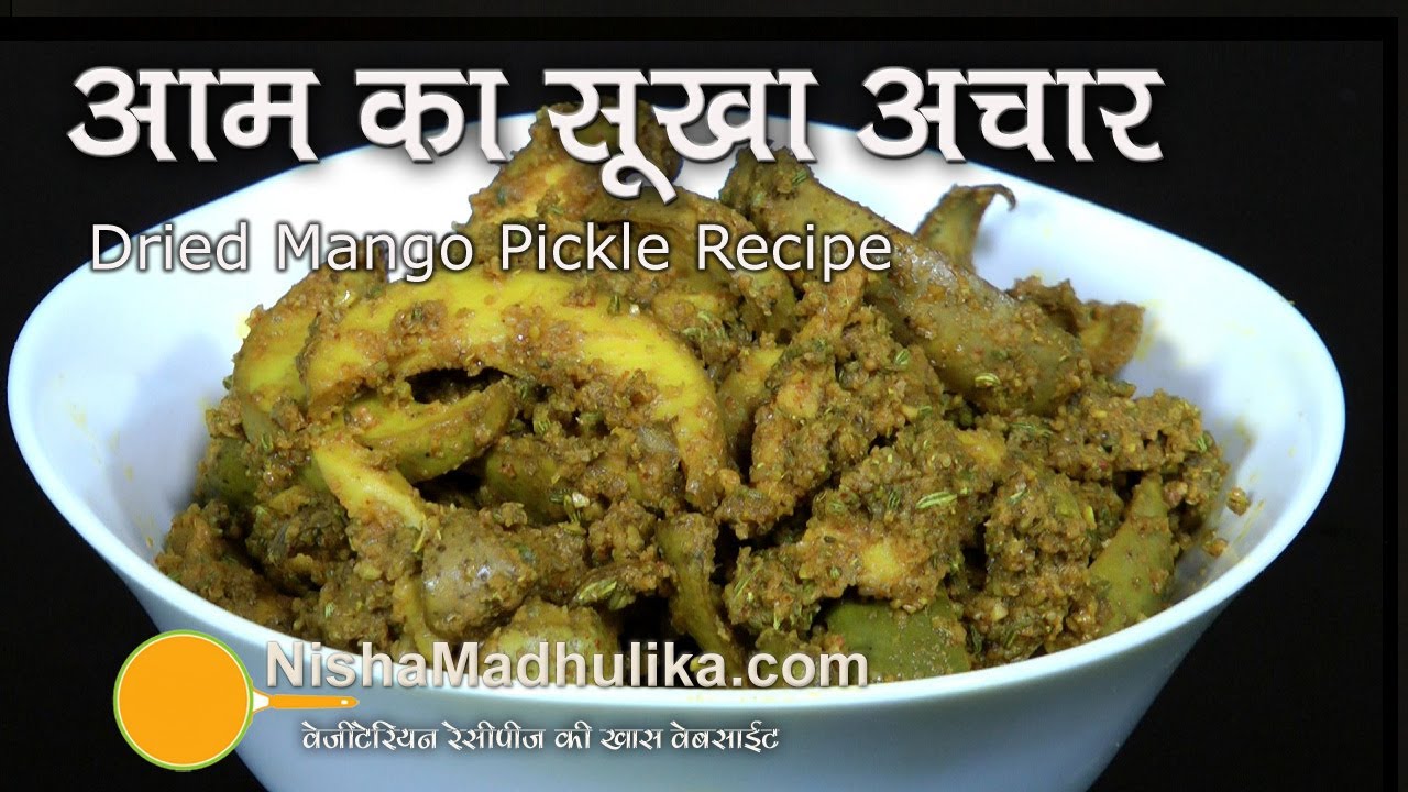 Dry Mango Pickle recipe - Aam ka Sookha Achaar
