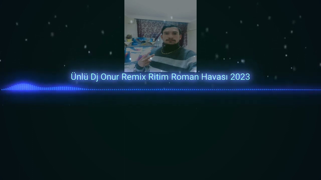Ünlü Dj Onur Remix Ritim Roman Havası 2023
