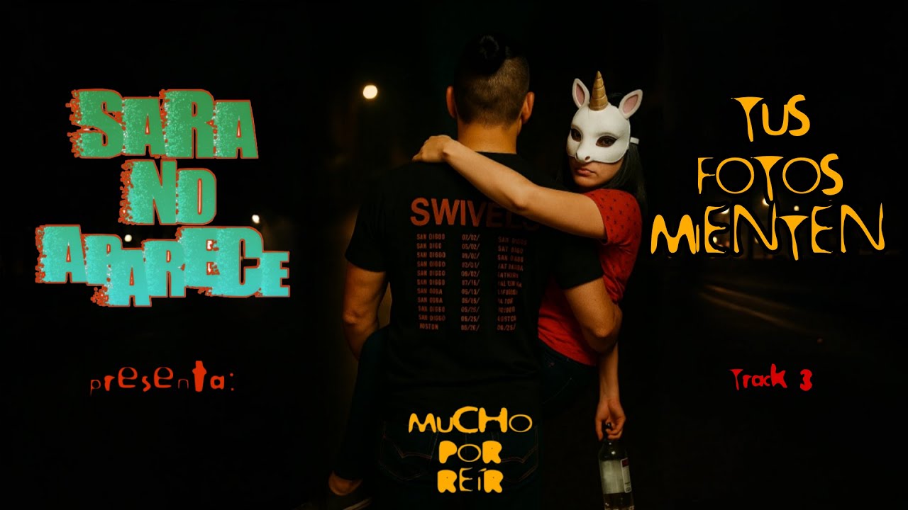 Track 3. Tus fotos mienten - @SaraNoAparece 