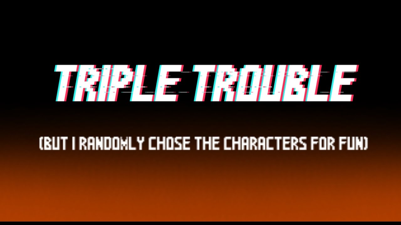 Friday Night Funkin' Senpai.exe - Triple Trouble (but I randomly chose who sings it for fun)