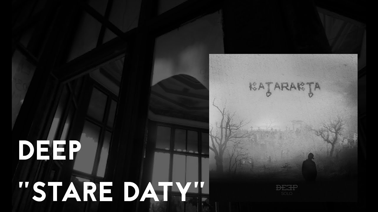 DEEP - STARE DATY FEAT. BOBSON PROD. DANJIBEATZ #Katarakta