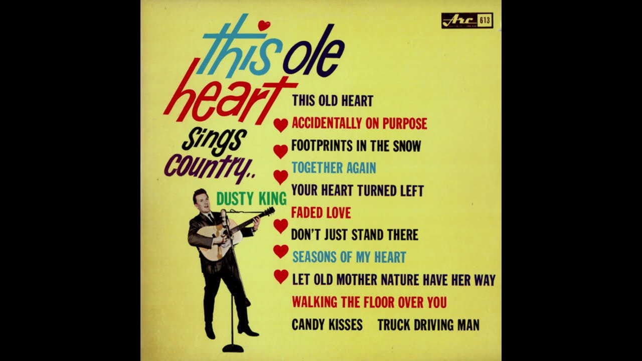 Dusty King This Ole Heart Sings Country Arc Records – 613 Side 2