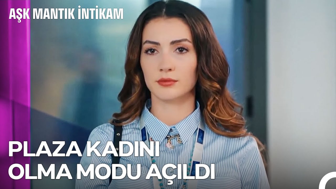 Ajansta Bir Günüm #1: Ofisin En Gözde Kızı Olmaya Geldim - Aşk Mantık İntikam