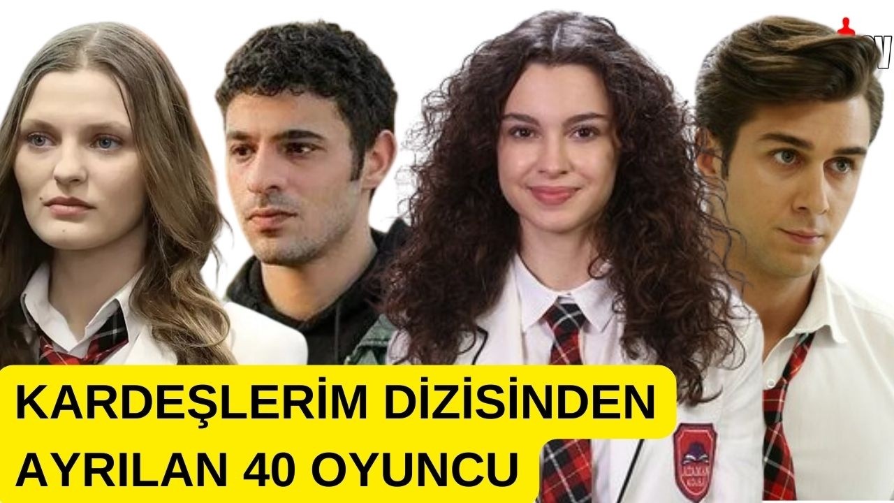 Kardeşlerim Dizisinden Ayrılan 40 Oyuncu | CAST CV