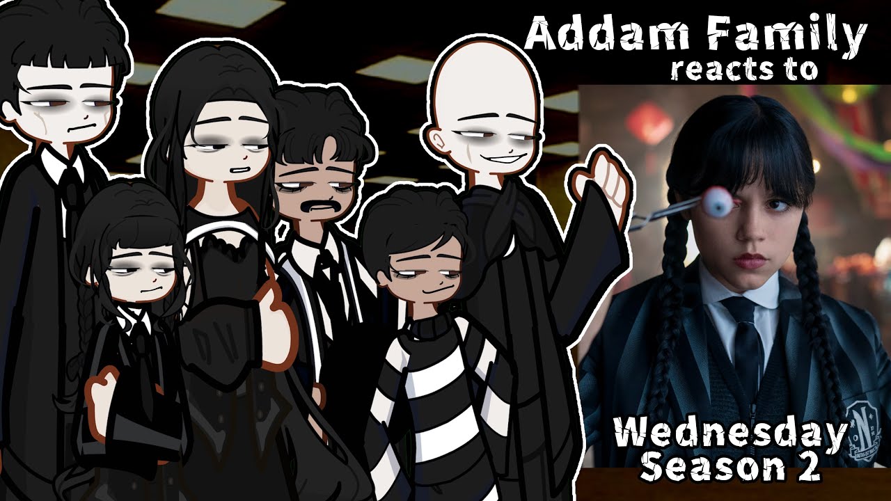 ADDAMS FAMILY reacts to Wednesday Season 2 🐦‍⬛🩸Gacha2 reacts to #wednesday #wednesday2 