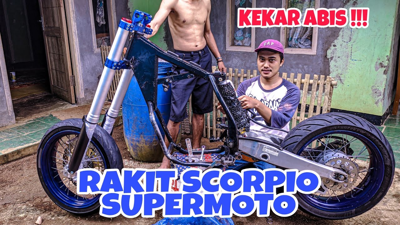 PERAKITAN  SCORPIO SUPERMOTO !!! #part7  || Modifikasi Yamaha Scorpio