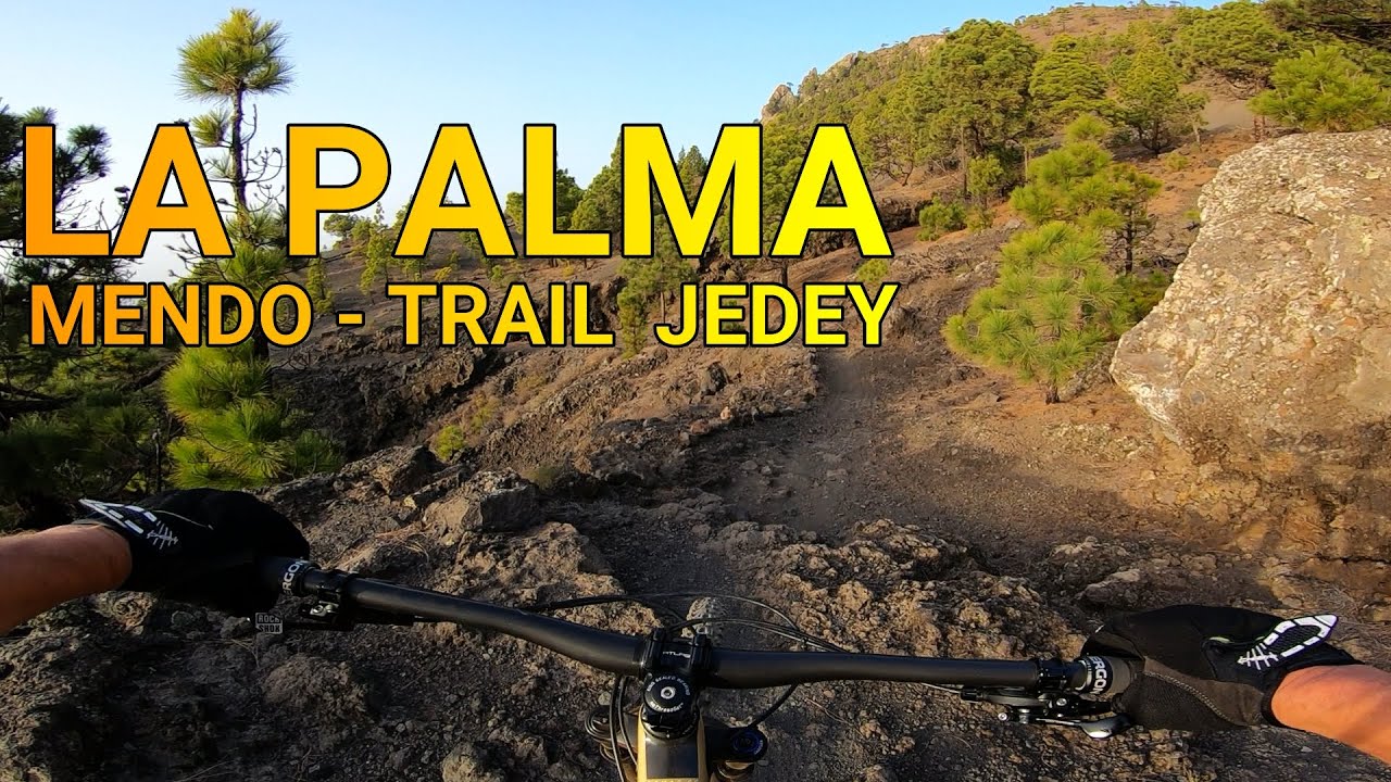 LA PALMA MTB - DER MOUNTAINBIKE KLASSIKER - AUF DEM MENDO TRAIL NACH JEDEY
