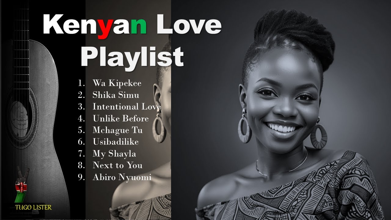 Kenyan Love &ndash; New Album 2025 | African Music & Love Songs
