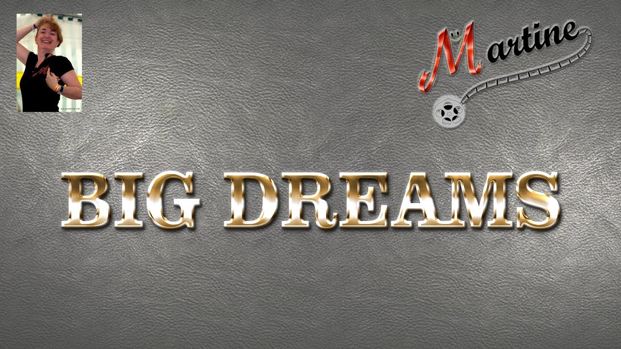 BIG DREAMS - LINE DANCE (Demo & Teach Fr)