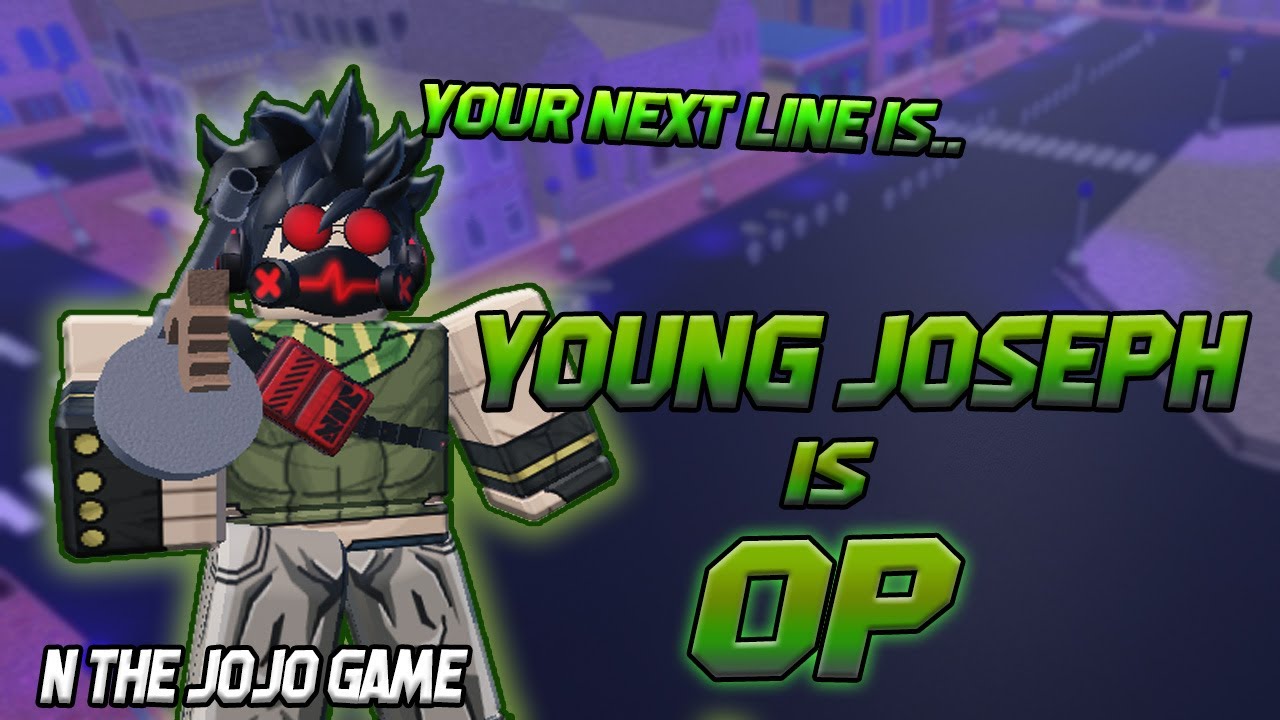 Unfinished Young Joseph is OP! | N the Jojo Game | Roblox