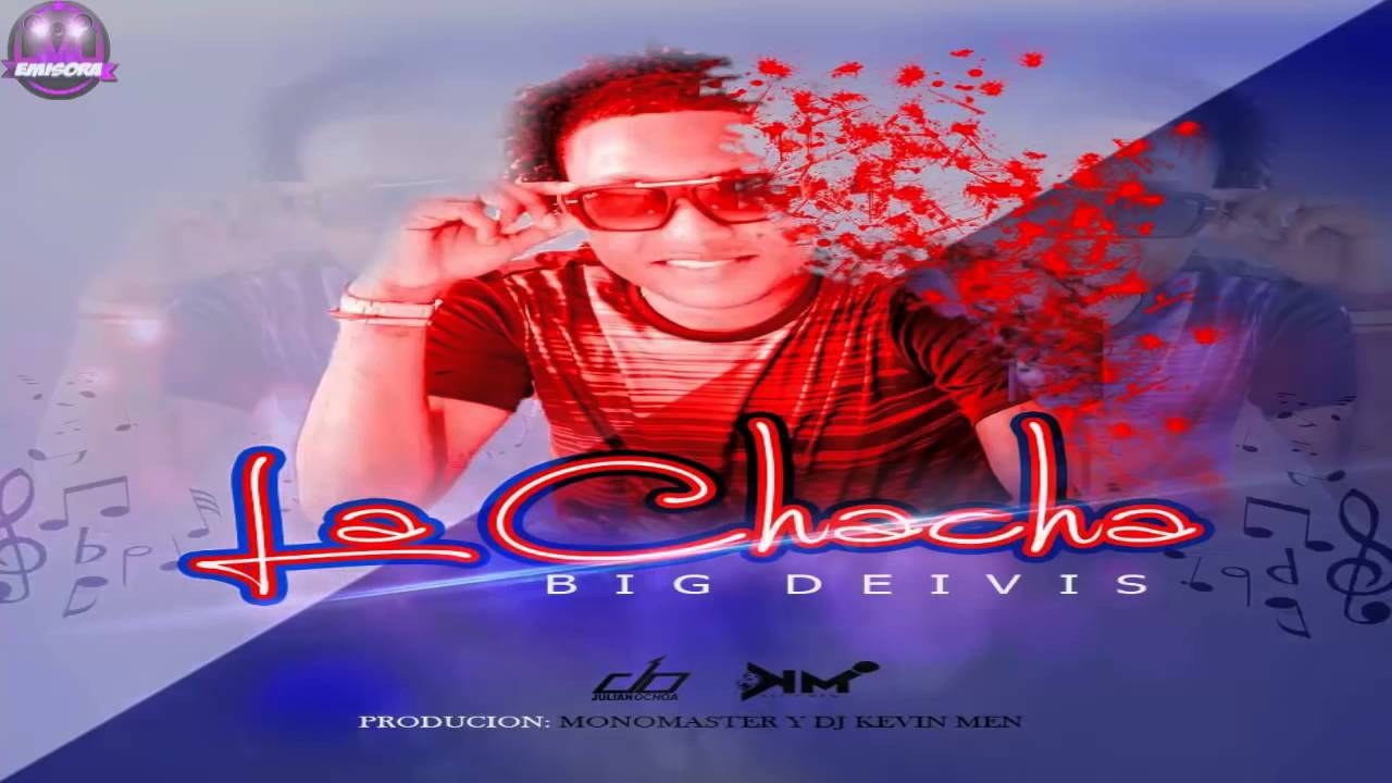 Big Deivis - La Chacha | Audio