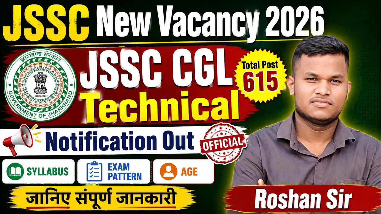 JSSC New vacancy 2026 | JSSC CGL Technical Notification out | Syllabus , Exam Pattern , Age