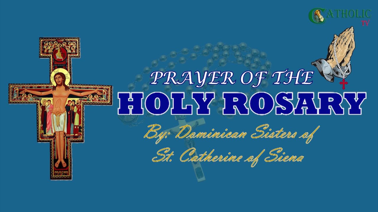 Prayer of The Holy Rosary by Dominican Sister of St. Catherine of Siena.