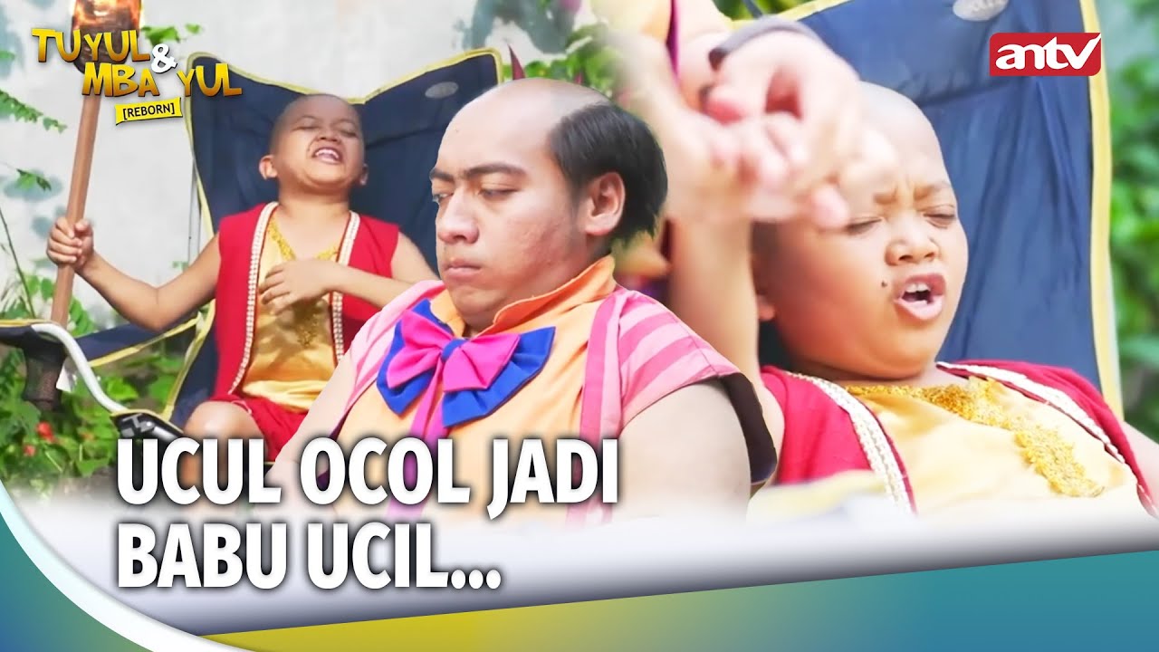 KARMA! Ocol & Ucul Malah Jadi Babu Pijit Si Ucil 😂| Tuyul Dan Mbak Yul Reborn Eps 27 (2/4)