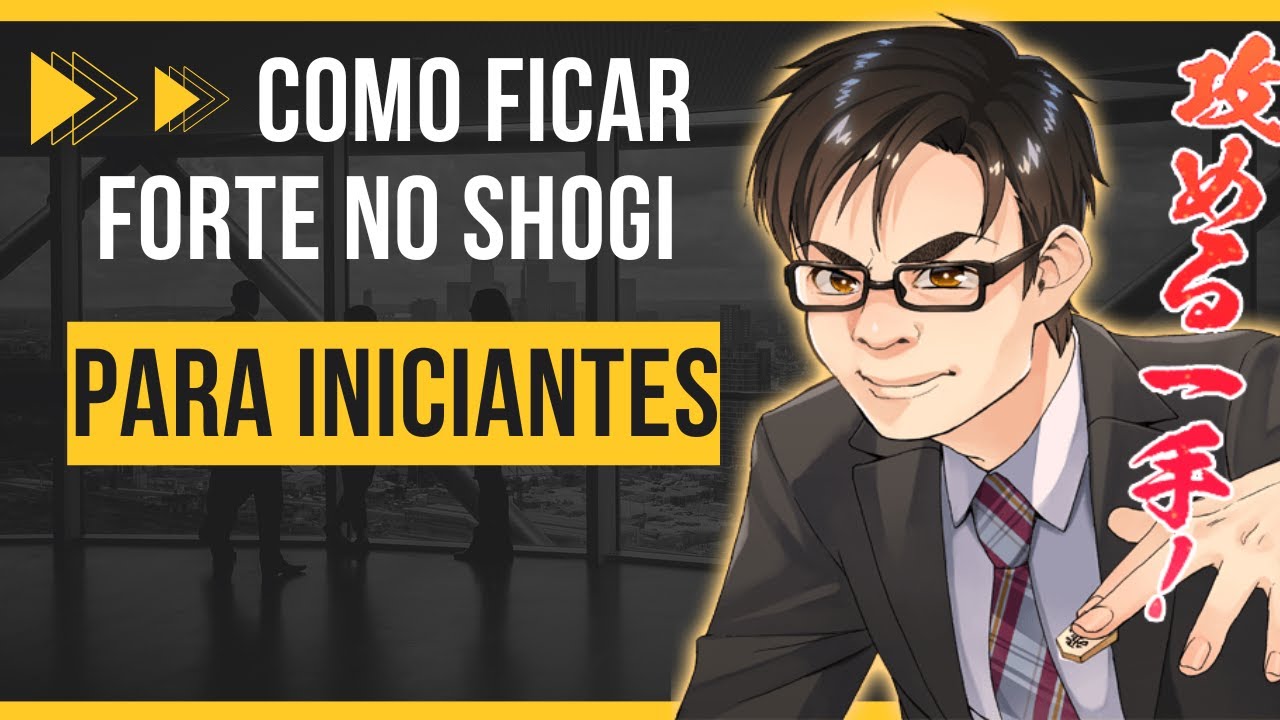 【Podcast】O segredo para ficar forte no shogi para iniciantes