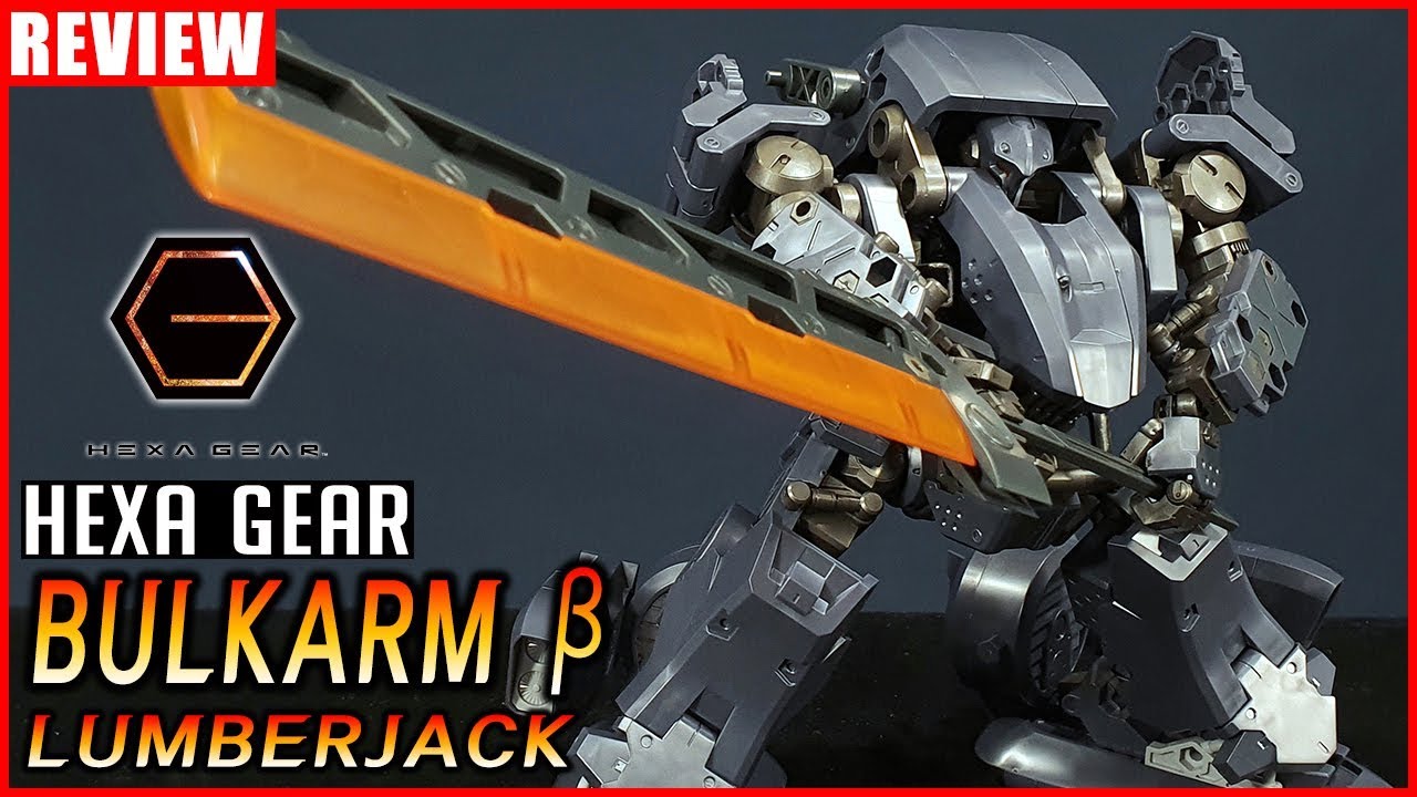 [REVIEW] 코토부키야 헥사 기어 벌크암 베타 '럼버잭' / KOTOBUKIYA HEXA GEAR BULKARMβ “LUMBERJACK