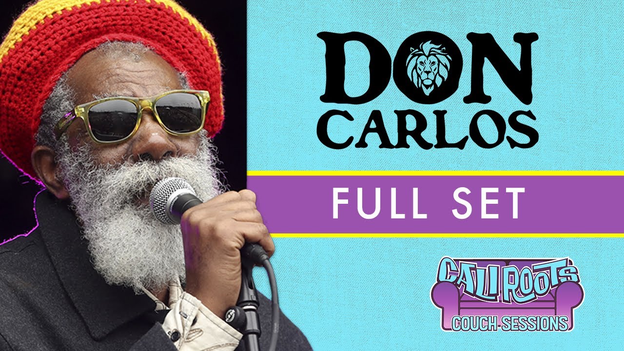 Don Carlos | [Recorded Live] - #CaliRoots2019 #CouchSessions