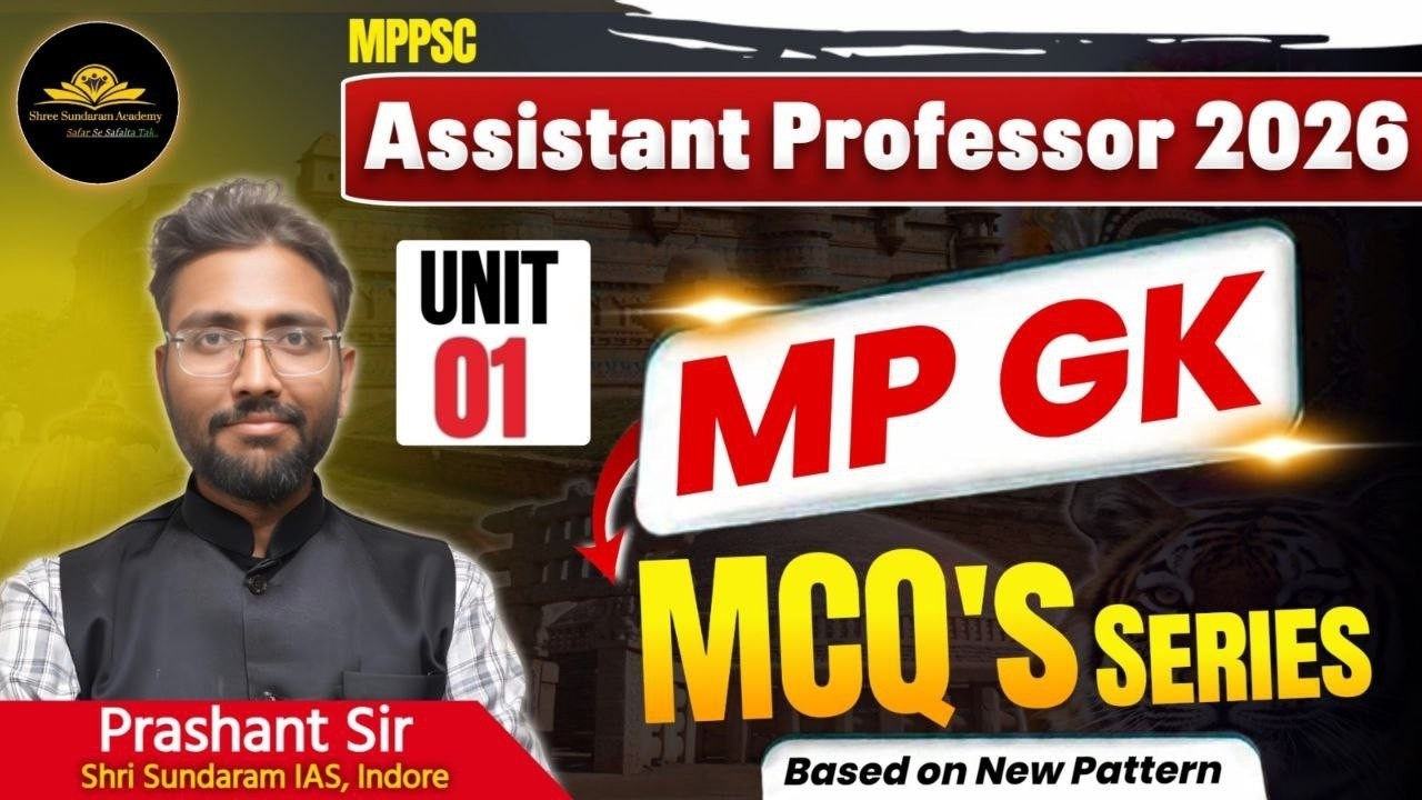 PAPER 01 | UNIT 01| MP HISTORY | MCQ | MP ASSISTANT PROFESSOR EXAM 2026 | SHRI SUNDARAM ACADEMY
